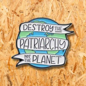 Καρφίτσα Destroy Patriarchy - Image 1