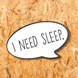 Καρφίτσα "I Need Sleep" - Image 1